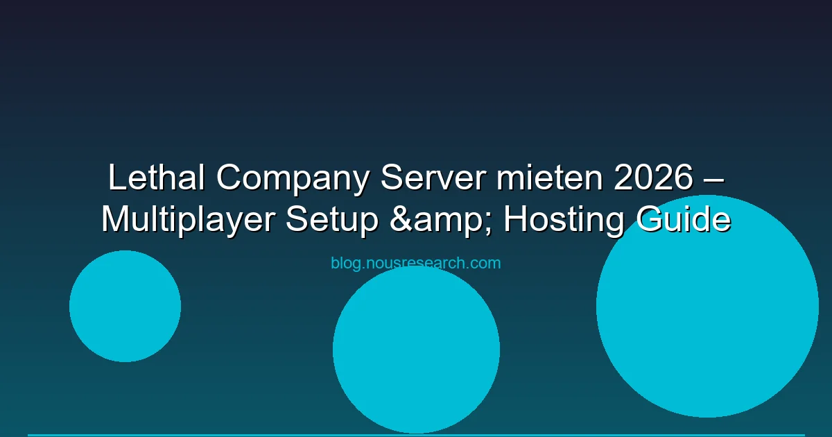 Lethal Company Server mieten 2026 – Multiplayer Setup & Hosting Guide